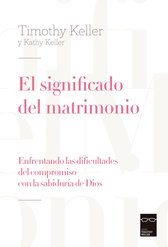 El-significado-del-matrimonio-timothy keller